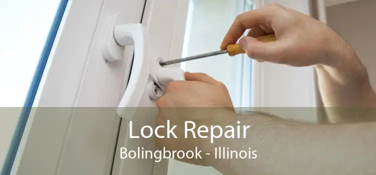 Lock Repair Bolingbrook - Illinois