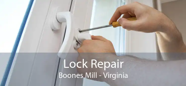 Lock Repair Boones Mill - Virginia