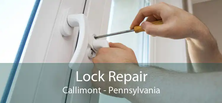 Lock Repair Callimont - Pennsylvania
