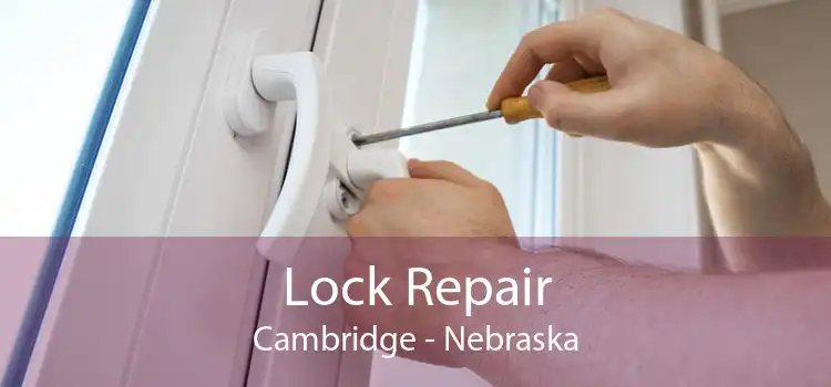Lock Repair Cambridge - Nebraska