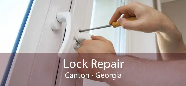 Lock Repair Canton - Georgia