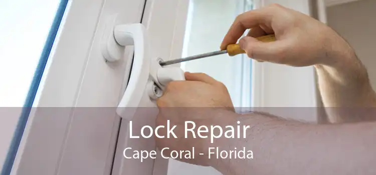 Lock Repair Cape Coral - Florida