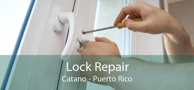 Lock Repair Catano - Puerto Rico