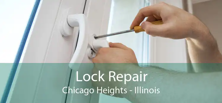 Lock Repair Chicago Heights - Illinois