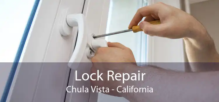 Lock Repair Chula Vista - California