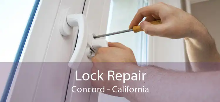 Lock Repair Concord - California