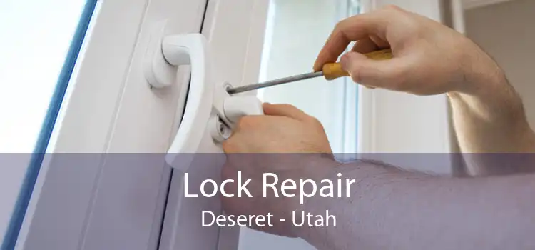 Lock Repair Deseret - Utah