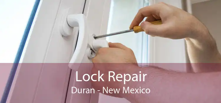 Lock Repair Duran - New Mexico