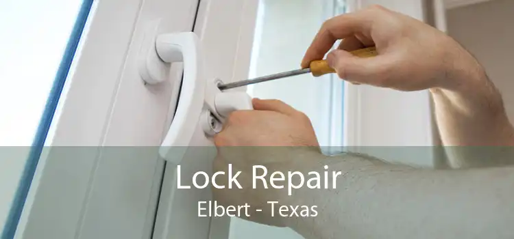 Lock Repair Elbert - Texas