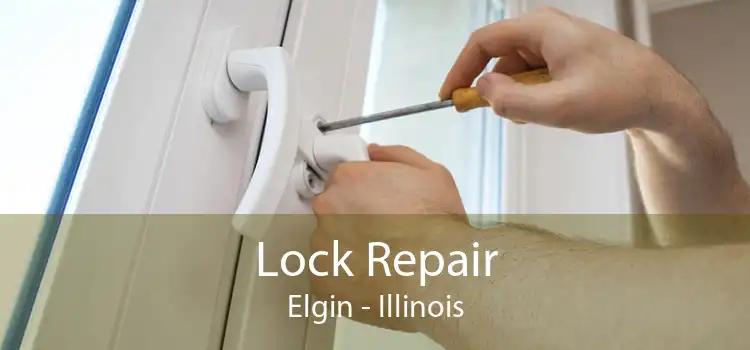 Lock Repair Elgin - Illinois