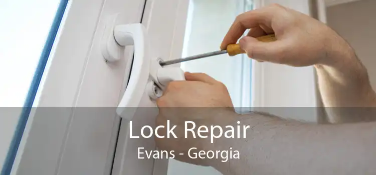 Lock Repair Evans - Georgia