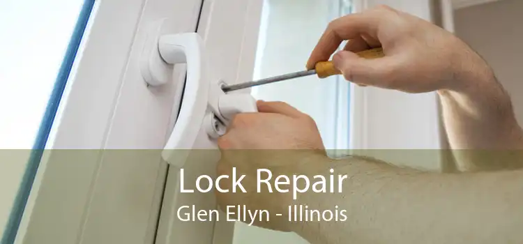 Lock Repair Glen Ellyn - Illinois