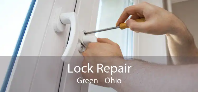 Lock Repair Green - Ohio