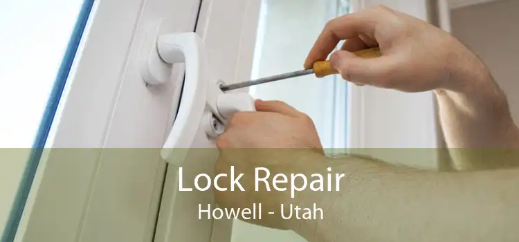 Lock Repair Howell - Utah