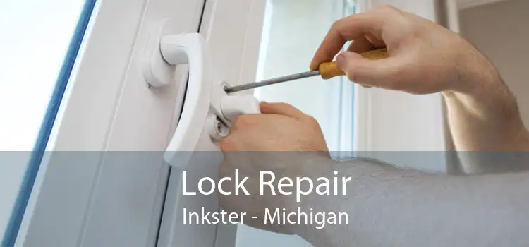 Lock Repair Inkster - Michigan