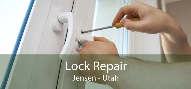 Lock Repair Jensen - Utah