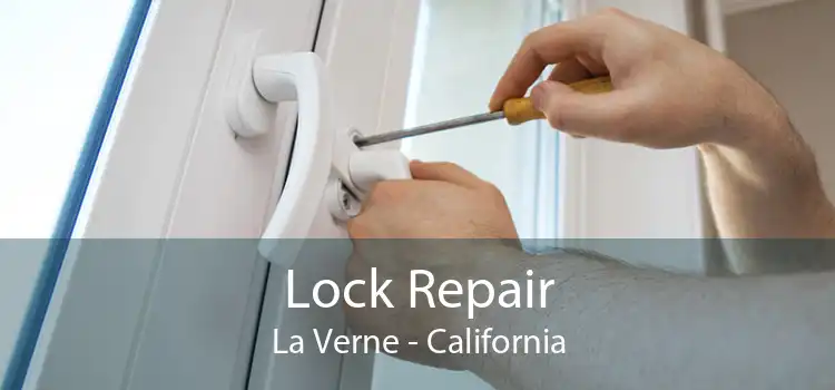 Lock Repair La Verne - California