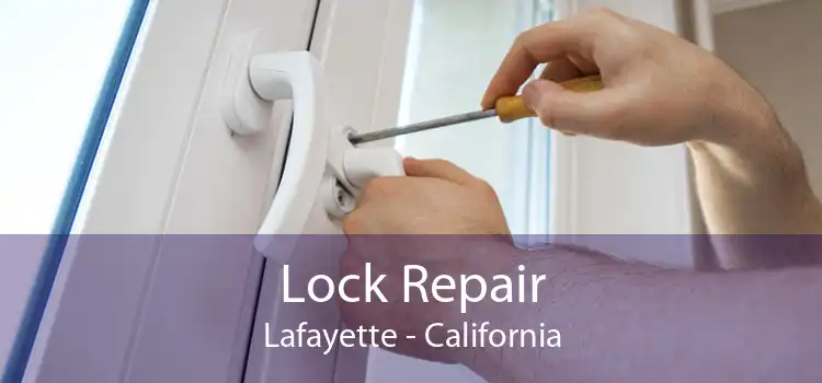 Lock Repair Lafayette - California