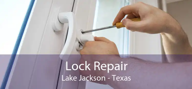 Lock Repair Lake Jackson - Texas