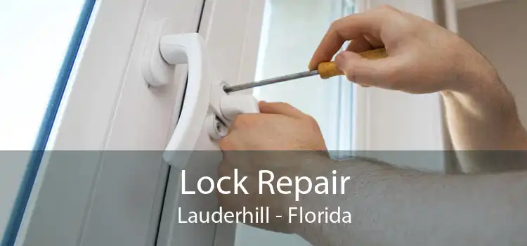 Lock Repair Lauderhill - Florida