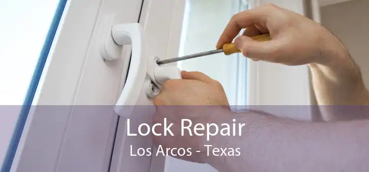 Lock Repair Los Arcos - Texas