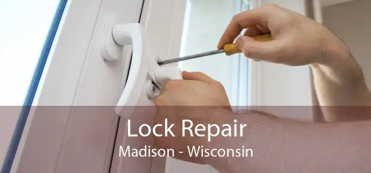 Lock Repair Madison - Wisconsin