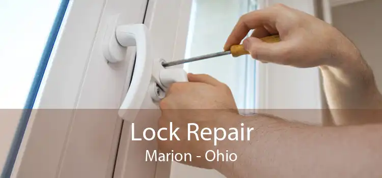 Lock Repair Marion - Ohio
