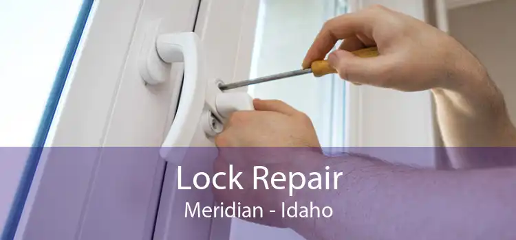 Lock Repair Meridian - Idaho