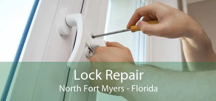 Lock Repair North Fort Myers - Florida