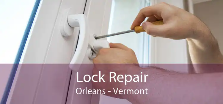 Lock Repair Orleans - Vermont
