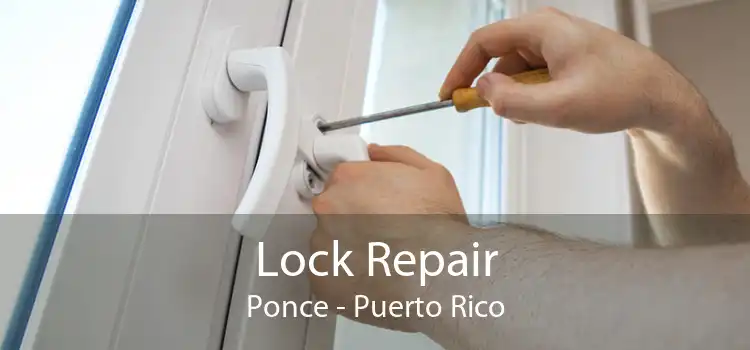 Lock Repair Ponce - Puerto Rico