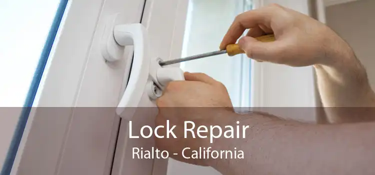 Lock Repair Rialto - California