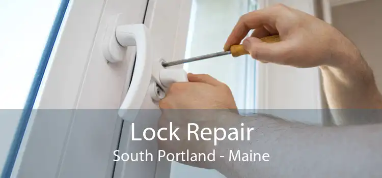 Lock Repair South Portland - Maine