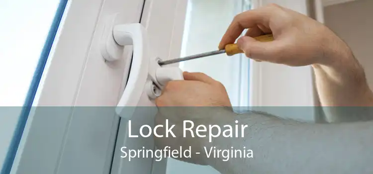 Lock Repair Springfield - Virginia