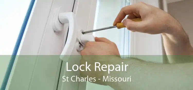 Lock Repair St Charles - Missouri