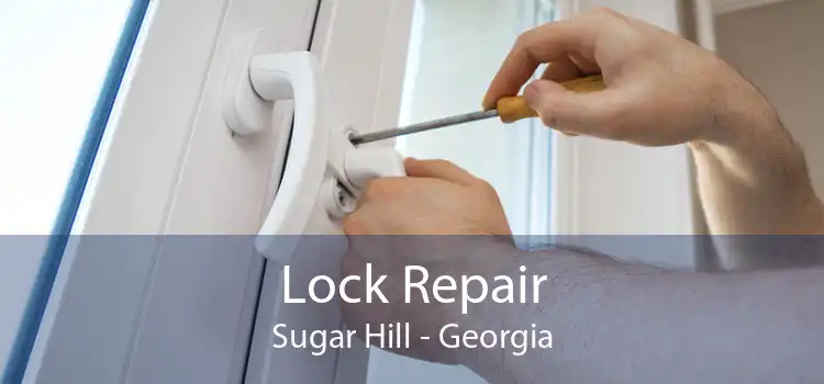 Lock Repair Sugar Hill - Georgia
