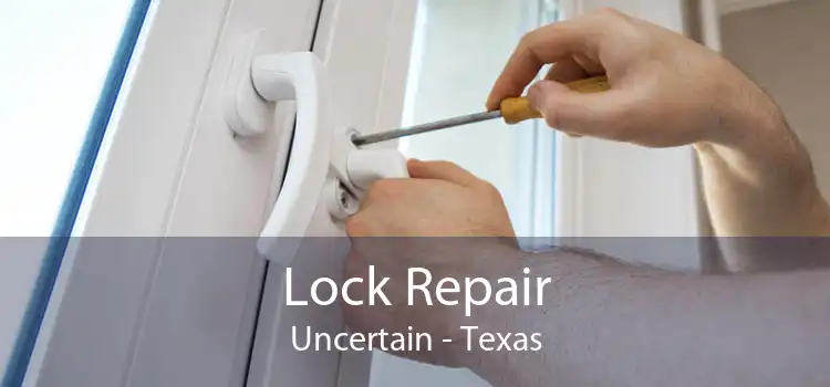 Lock Repair Uncertain - Texas