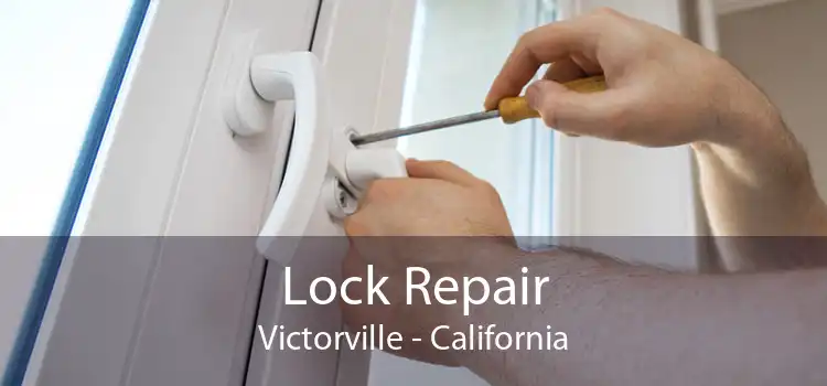 Lock Repair Victorville - California