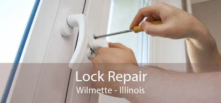 Lock Repair Wilmette - Illinois