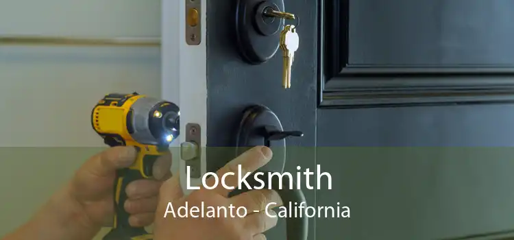 Locksmith Adelanto - California