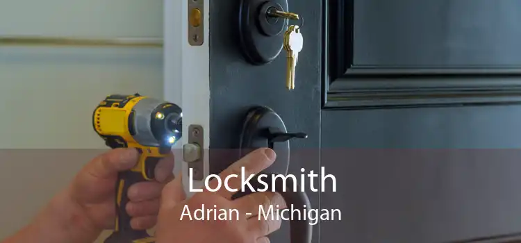 Locksmith Adrian - Michigan