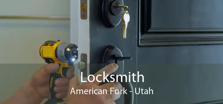 Locksmith American Fork - Utah