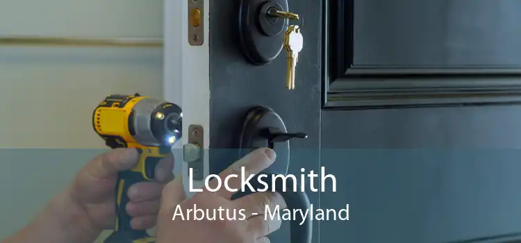 Locksmith Arbutus - Maryland