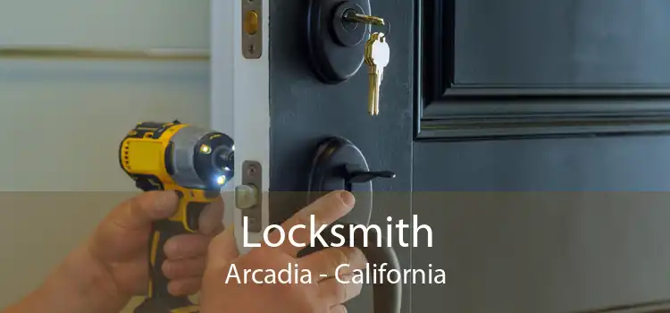 Locksmith Arcadia - California