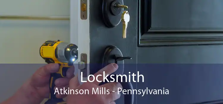 Locksmith Atkinson Mills - Pennsylvania