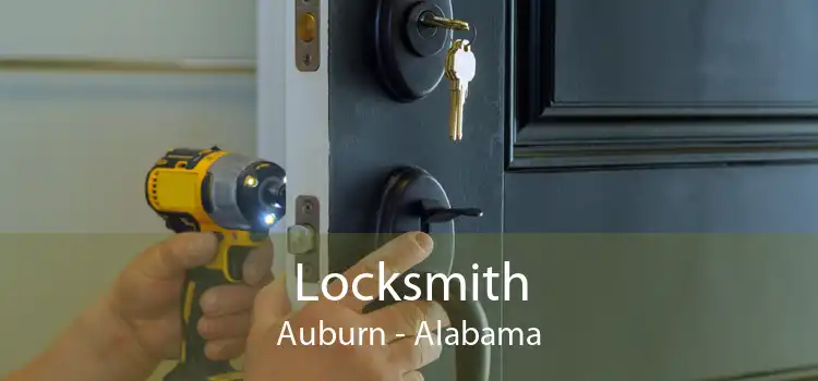 Locksmith Auburn - Alabama