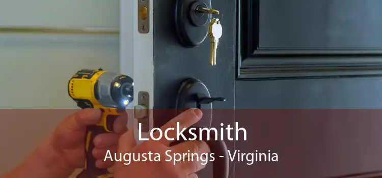 Locksmith Augusta Springs - Virginia
