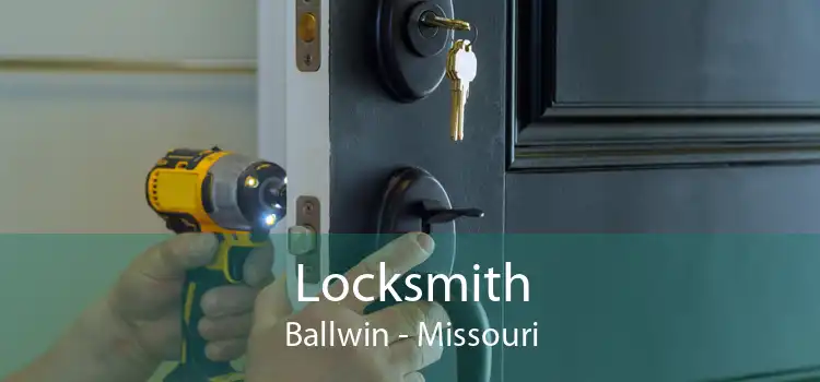 Locksmith Ballwin - Missouri