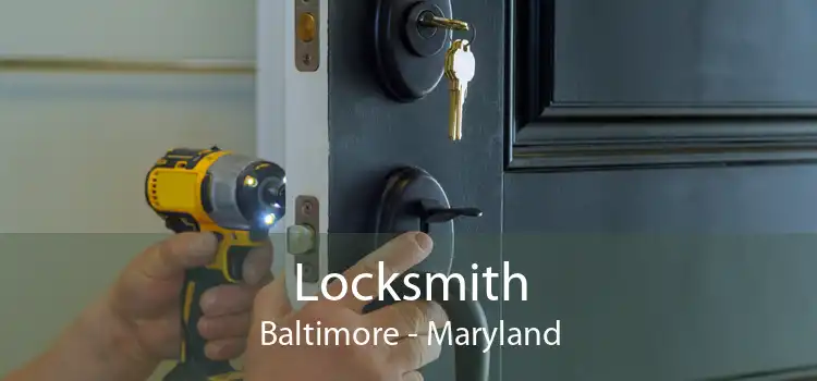 Locksmith Baltimore - Maryland
