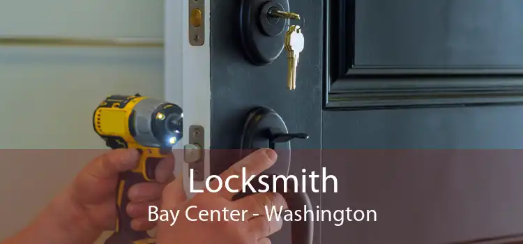 Locksmith Bay Center - Washington